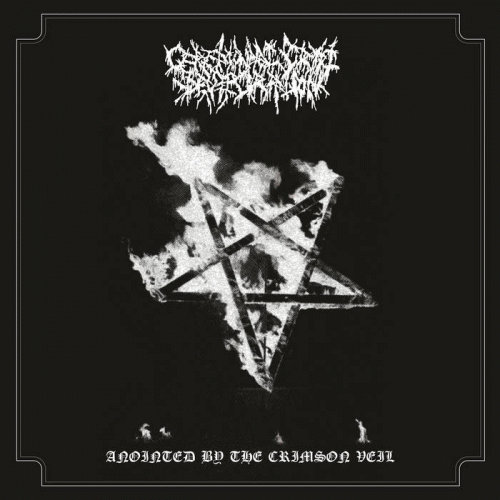 Ceremonial Crypt Desecration : Anointed by the Crimson Veil